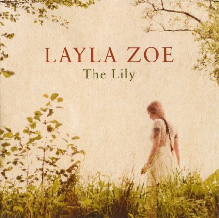 Layla Zoe - The Lily (2013)