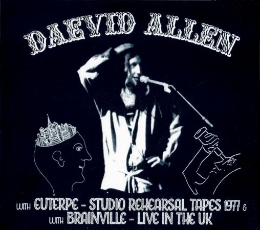 Daevid Allen - Bananamoon Obscura 1 &amp; 2: Euterpe - Studio Rehearsal Tapes 1977 &amp; Brainville - Live In The UK (2014)