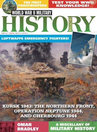 FreeCourseWeb World War II Military History Magazine Issue 40 Spring 2017