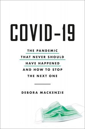 FreeCourseWeb COVID 19 The Pandemic that Never Should Have Happened and How to Stop the Next One