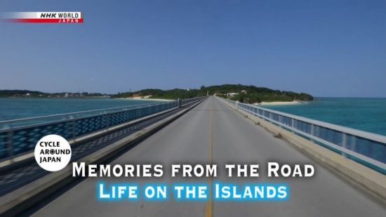 NHK Cycle Around Japan - Memories From the Road: Life on the Islands (2020) 720p HDTV x265 AAC MVGroup