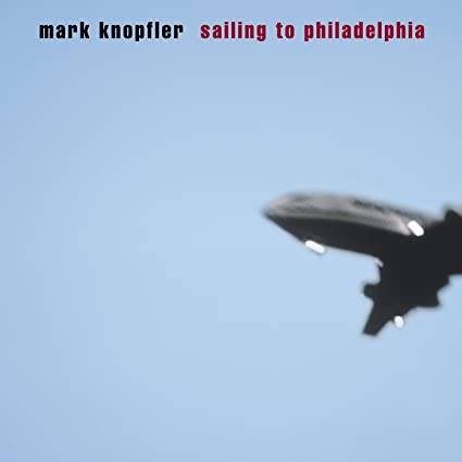 Mark Knopfler   Sailing To Philadelphia (2000)