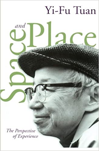 Space And Place: The Perspective of Experience