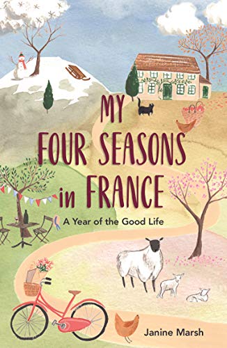 My Four Seasons in France: A Year of the Good Life[Audiobook]