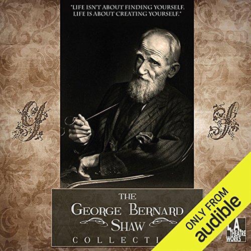 The George Bernard Shaw Collection [Audiobook]
