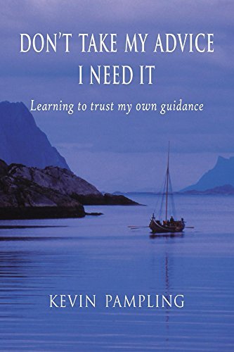Don't Take My Advice - I Need It: Learning to trust my own guidanceAudiobook