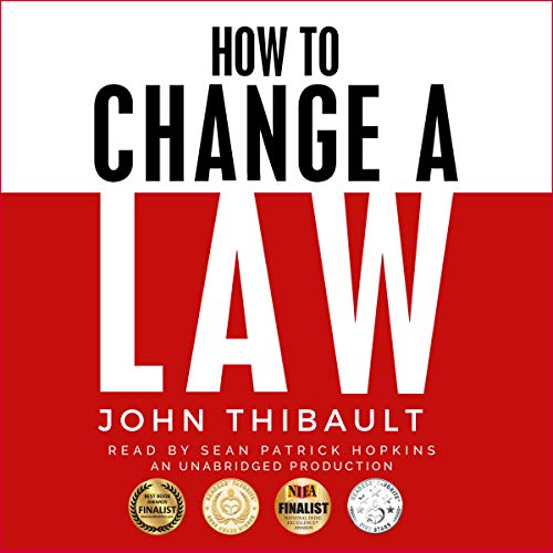 How to Change a Law: The Intelligent Consumer's 7 Step Guide [Audiobook]