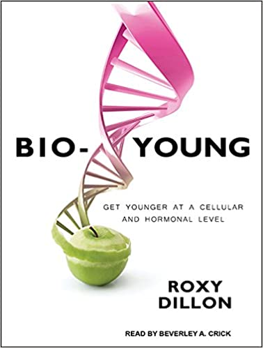 Bio-Young: Get Younger at a Cellular and Hormonal LevelAudiobook
