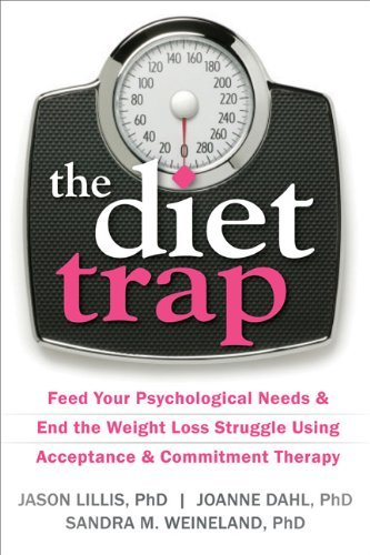 The Diet Trap: Feed Your Psychological Needs and End the Weight Loss Struggle Using Acceptance and Commitment TherapyAudiobook