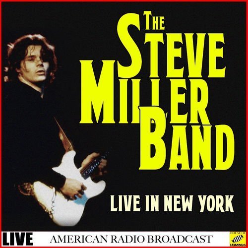 The Steve Miller Band - Live in New York (2019)