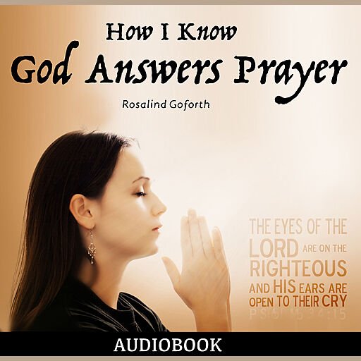 How I Know God Answers Prayer (Audiobook)