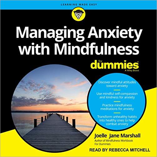 Managing Anxiety with Mindfulness for Dummies [Audiobook]