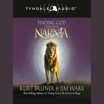 Finding God in the Land of Narnia [Audiobook]