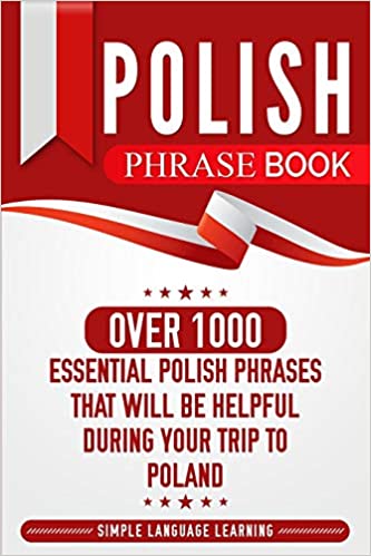 Polish Phrase Book: Over 1000 Essential Polish Phrases That Will Be Helpful [Audiobook]