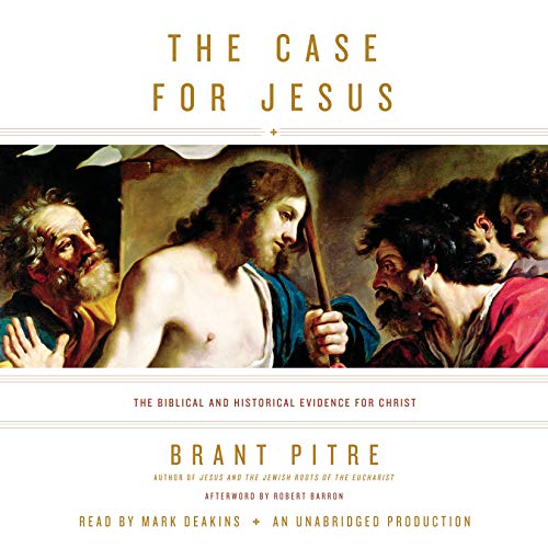 The Case for Jesus: The Biblical and Historical Evidence for Christ [Audiobook]