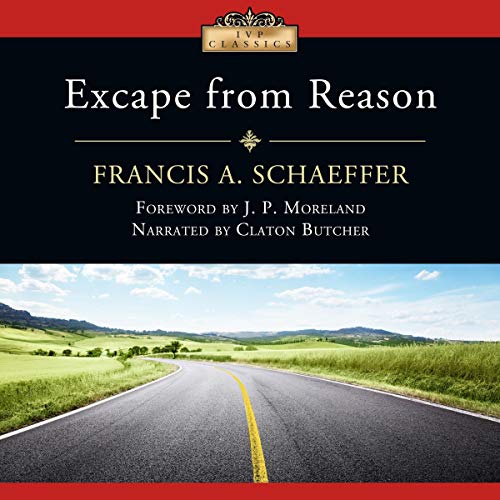 Escape from Reason: IVP Classics [Audiobook]