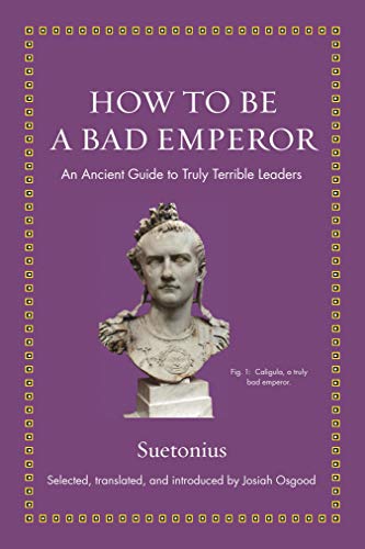 How to Be a Bad Emperor: An Ancient Guide to Truly Terrible LeadersAudiobook