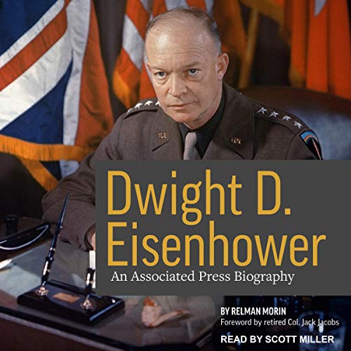 Dwight D. Eisenhower: An Associated Press Biography [Audiobook]