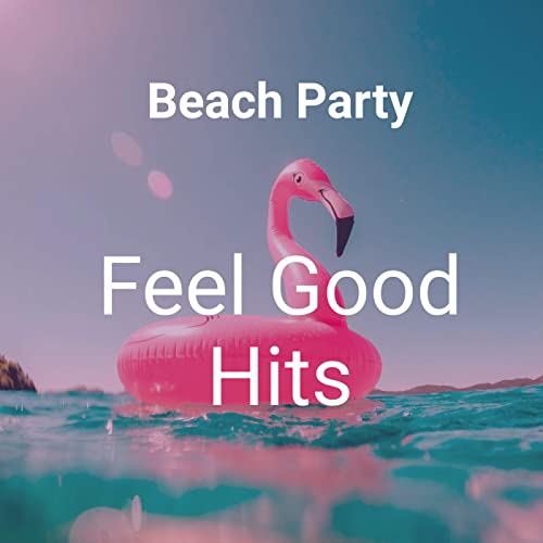 VA - Beach Party - Feel Good Hits (2020)