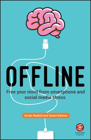 Offline: Free your mind from smartphone and social media stress[Audiobook]