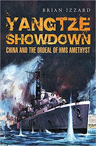 Yangtze Showdown: China and the Ordeal of HMS Amethyst