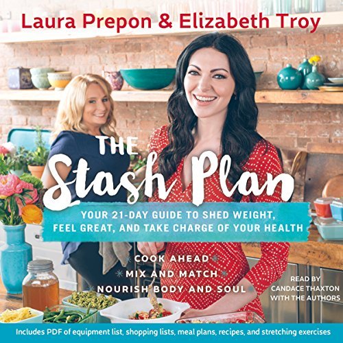 The Stash Plan: Your 21-day Guide to Shed Weight, Feel Great, and Take Charge of Your HealthAudiobook