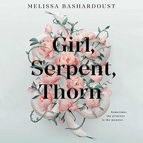 Girl, Serpent, Thorn [Audiobook]