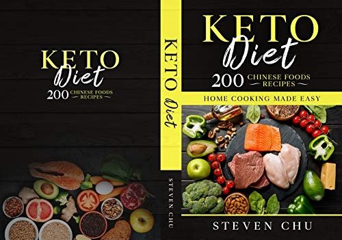 Keto Diet: 200 Chinese Foods Recipes