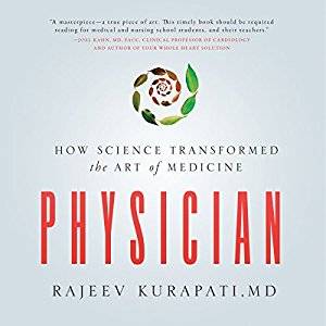 Physician: How Science Transformed the Art of Medicine [Audiobook]
