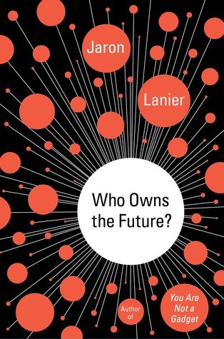 Who Owns the Future?[Audiobook]