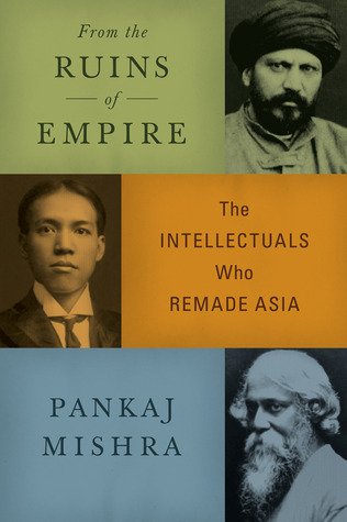 From the Ruins of Empire: The Revolt Against the West and the Remaking of Asia[Audiobook]