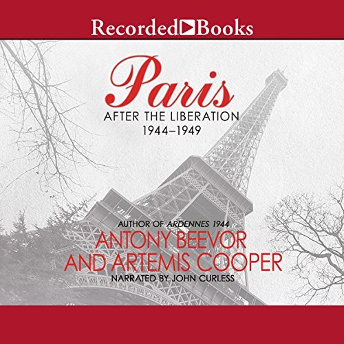 Paris: After the Liberation 1944 1949 [Audiobook]