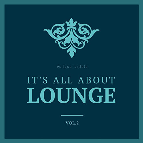 VA   It's All About Lounge, Vol. 2 (2020)