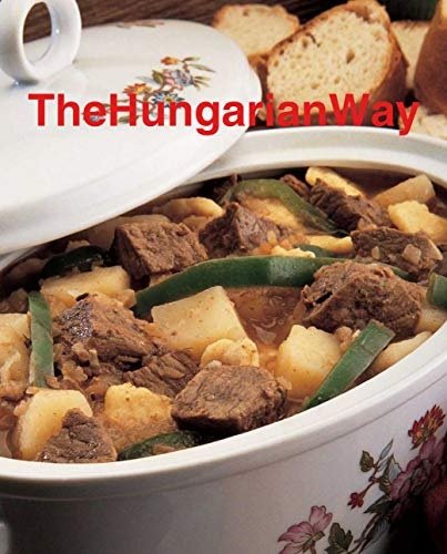 The Hungarian Way: The major cuisines of the world
