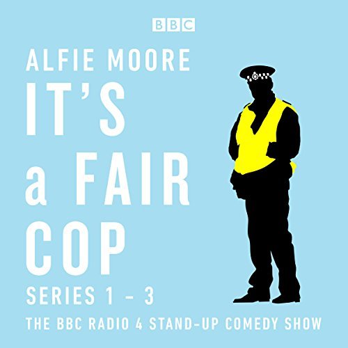 It's a Fair Cop: Series 1 3: The BBC Radio 4 Stand up Comedy Show [Audiobook]
