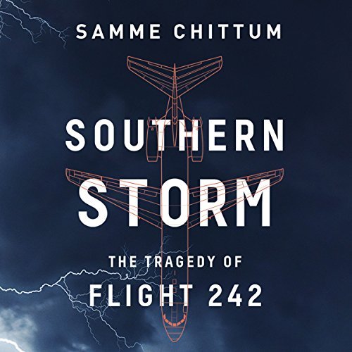 Southern Storm: The Tragedy of Flight 242 [Audiobook]