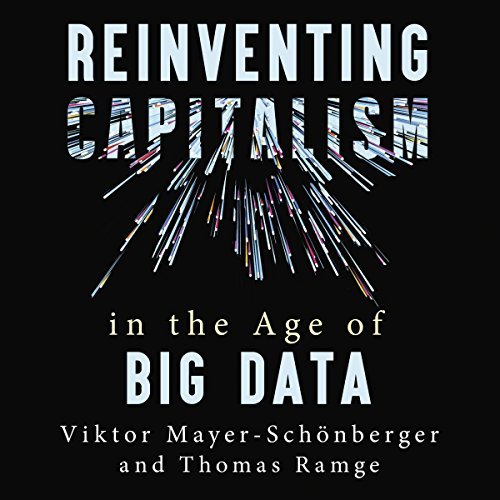 Reinventing Capitalism in the Age of Big Data [Audiobook]