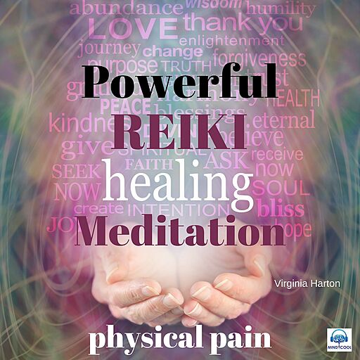 Powerful Reiki Healing Meditation: Physical Pain (Audiobook)