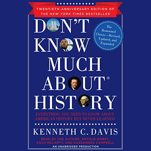 Don't Know Much About History, Anniversary Edition: Everything You Need to Know about American History [Audiobook]