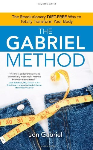 The Gabriel Method: The Revolutionary Diet-free Way to Totally Transform Your BodyAudiobook