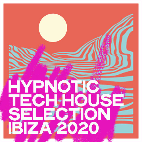 VA - Hypnotic Tech House Selection Ibiza 2020 (The Selection House Music Ibiza 2020) (2020)