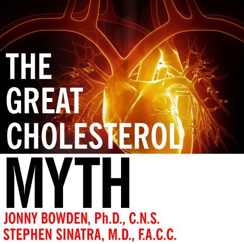 The Great Cholesterol Myth [Audiobook]