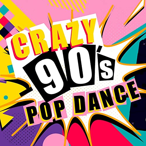 VA   Crazy   90's Pop Dance (2020)