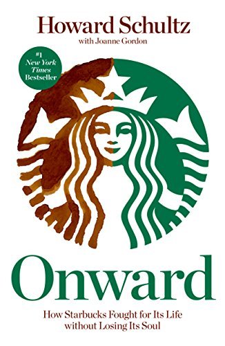 Onward: How Starbucks Fought for Its Life Without Losing Its Soul[Audiobook]