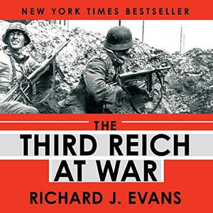 The Third Reich at War [Audiobook]