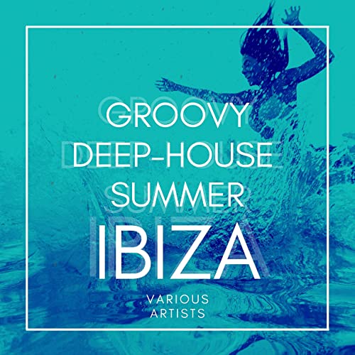 VA   Groovy Deep House Summer Ibiza (2020)