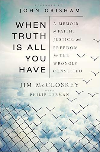 [ FreeCourseWeb ] When Truth Is All You Have - A Memoir of Faith, Justice, and Freedom for the Wrongly Convicted
