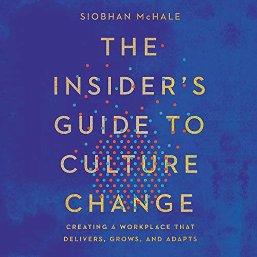 The Insider's Guide to Culture Change [Audiobook]