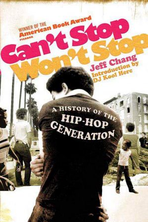 Can't Stop Won't Stop: A History of the Hip-hop Generation[Audiobook]