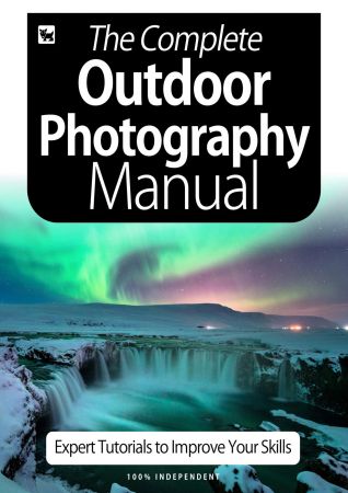 The Complete Outdoor Photography Manual  Expert Tutorials To Improve Your Skills, July 2020